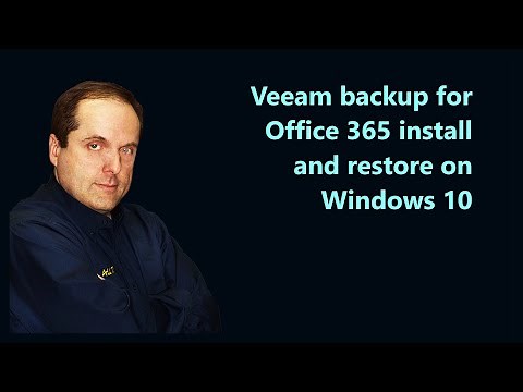 Veeam backup for Microsoft 365 install and restore on Windows 10