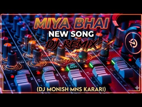 Miya Bhai Aa Gaye Samar King DJ Remix 2026 DJ Monish MNS Karari Kaushambi