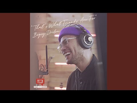 That's What Friends Are For