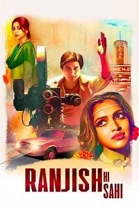 Ranjish Hi Sahi (2022) - TV Show
