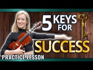 5 Key Practice Habits for Violin Success | Effective Practice Violin Lesson