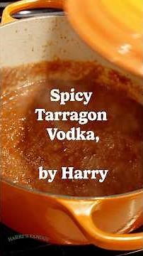 Sauce From Scratch: Spicy Tarragon Vodka Sauce