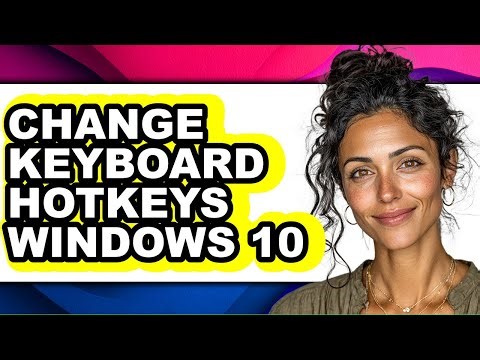 How to Change Keyboard Hotkeys Windows 10 (full Guide)