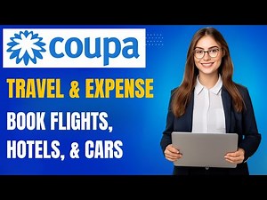 Coupa Travel & Expense Training: How to Book Flights, Hotels, and Cars