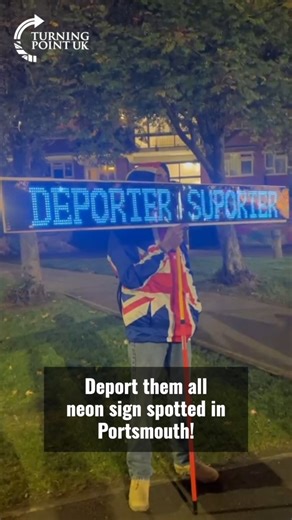 644K views · 50K reactions | 'Deport them all' neon sign spotted in Portsmouth! | Turning Point UK | Facebook