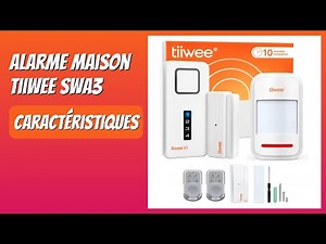 AVIS (2026): Alarme Maison Tiiwee SWA3. DÉTAILS ESSENTIELS