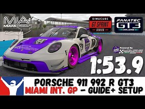 iRacing Porsche GT3 Miami Guide 1:53.9 How to GT3 Miami International Track Guide & Setup