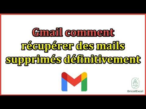 Gmail comment récupérer des mails supprimés définitivement