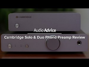 Cambridge Solo & Duo Phono Preamp Review