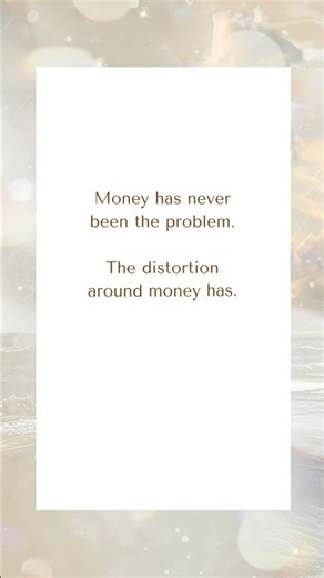 Money has never been the problem. The distortion around money has.