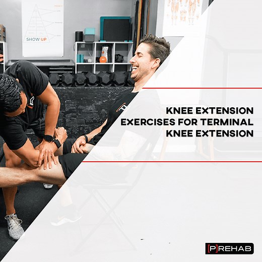 Knee Extension Exercises for Terminal Knee Extension - The Prehab Guys