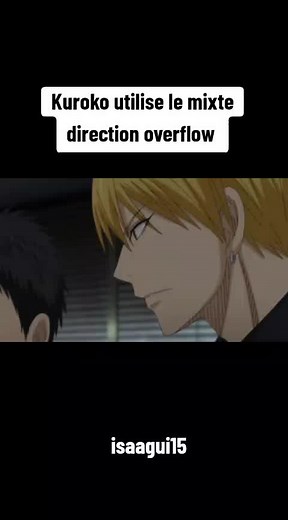 Kuroko et son Mixte Direction Overflow: Technique Clé