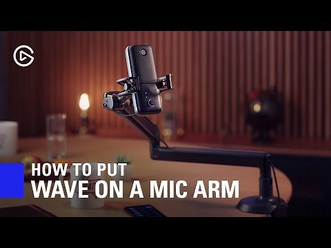 How to use Elgato Wave with a Mic Arm