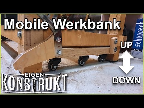 Werkbank mobil machen! Eine kleine Hebevorrichtung