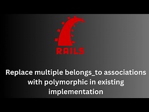 Replace multiple belongs_to associations with polymorphic in existing implementation