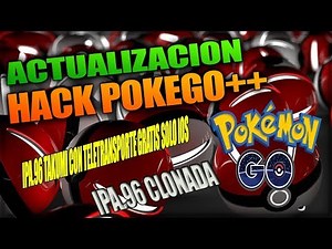 ACTUALIZACION HACK POKEGO++ IPA.96 TAKUMI TELEPORT FREE Y IPA.96 CLONADA POKEMON GO SOLO IOS