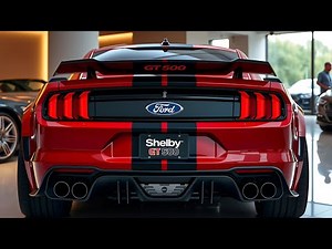 2025 Ford Mustang Shelby GT500: The King of the Road is BACK!