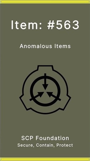 SCP Foundation | Anomalous Items | 563
