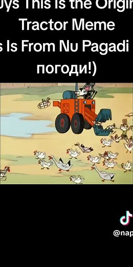 The Origin of the Tractor Meme from Nu Pagadi