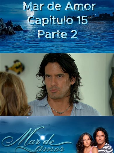 📺Novela Mar de Amor Capítulo: 15 Parte 2 #mardeamor #novelasmexicanas #novelas #foryou #foryoupage #drama #novelinhas #fyp #estrella #fy