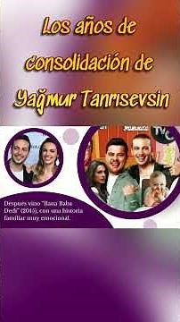🎬 The consolidation years of Yağmur Tanrısevsin