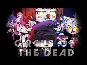 Circus Of The Dead GCMV | Gacha Club Music Video