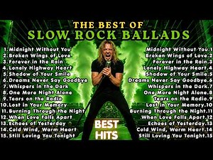 The Greatest Slow Rock Ballads Hits Ever 🎸 Timeless Songs from the Golden Era🔥🔥🎸