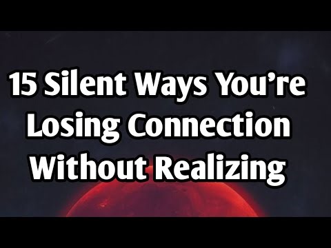 15 Silent Ways You’re Losing Connection Without Realizing #relationship #english