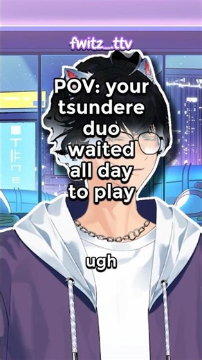 POV: your tsundere duo waited all day to play #roleplay #asmr #tsundere
