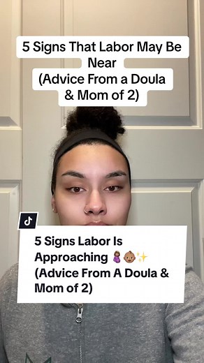 Signs Labor Is Approaching: Understanding Labor Tips and Tricks