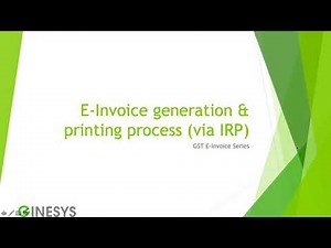 GST E-Invoice - E-Invoice Generation & Processing (via IRP)