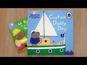32. Peppa Pig Captain Daddy Dog - Peppa Pig Book Read Aloud | Peppa Pig Storytime
