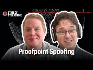 Proofpoint Spoofing | State of Cybercrime | Ep 26