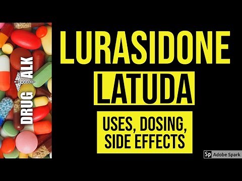 Lurasidone (Latuda) - Uses, Dosing, Side Effects