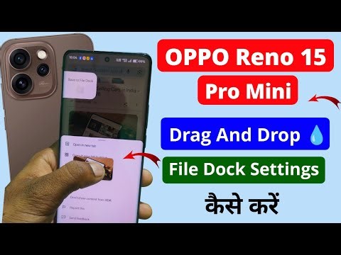OPPO Reno 15 Pro Mini Drag and Drop Feature | How to Use File Dock Settings