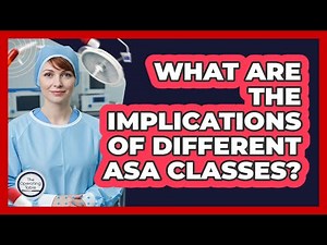What Are The Implications Of Different ASA Classes?