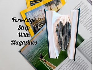 Fore-Edge book folding using magazine pages