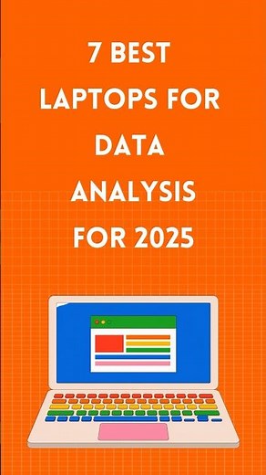 7 Best Laptops for Data Analysis in 2025 You Can’t Miss! 💻📊