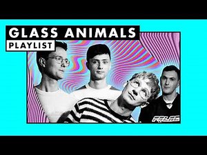 Glass Animals | Playlist
