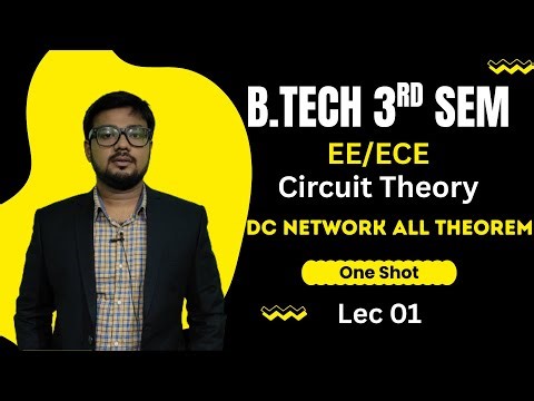 B.Tech 3rd Sem EE/ECE | Circuit Theory - DC Network All Theorem in One Shot | By David Sir