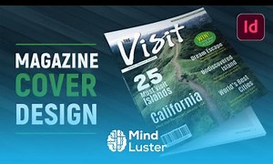 Mind Luster - Learn How to Create a Magazine Cover Design in InDesign Tutorial