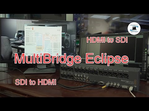 How to use Blackmagic Multibridge Eclipse as a video converter : SDI to HDMI and HDMI to SDI.