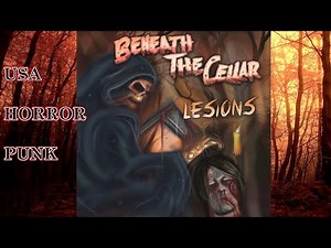 Beneath the Cellar - Lesions (Horror Punk 2014)