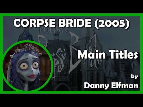 CORPSE BRIDE (Main Title) (2005 - Warner Bros.)