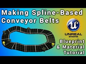 How to Make a Conveyor Belt Using Splines in UE4 - Blueprint and Materials Tutorial