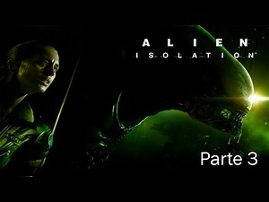 Alien Isolation Walkthrough - Parte 3 - Español