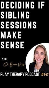 When Are Sibling Sessions a Good Fit?