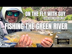 The Green River Fishing Experience - Why It's Worth The Hype