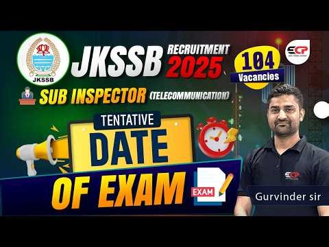 Tentative Date of Exam, JKSSB SI Telecommunication written exam