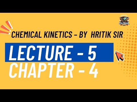 Lecture-5|| Chapter-4||Chemical Kinetics|| Ritik Sir||